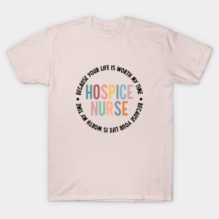 Hospice Nurse Life Hospice Palliative Care Nursing School T-Shirt